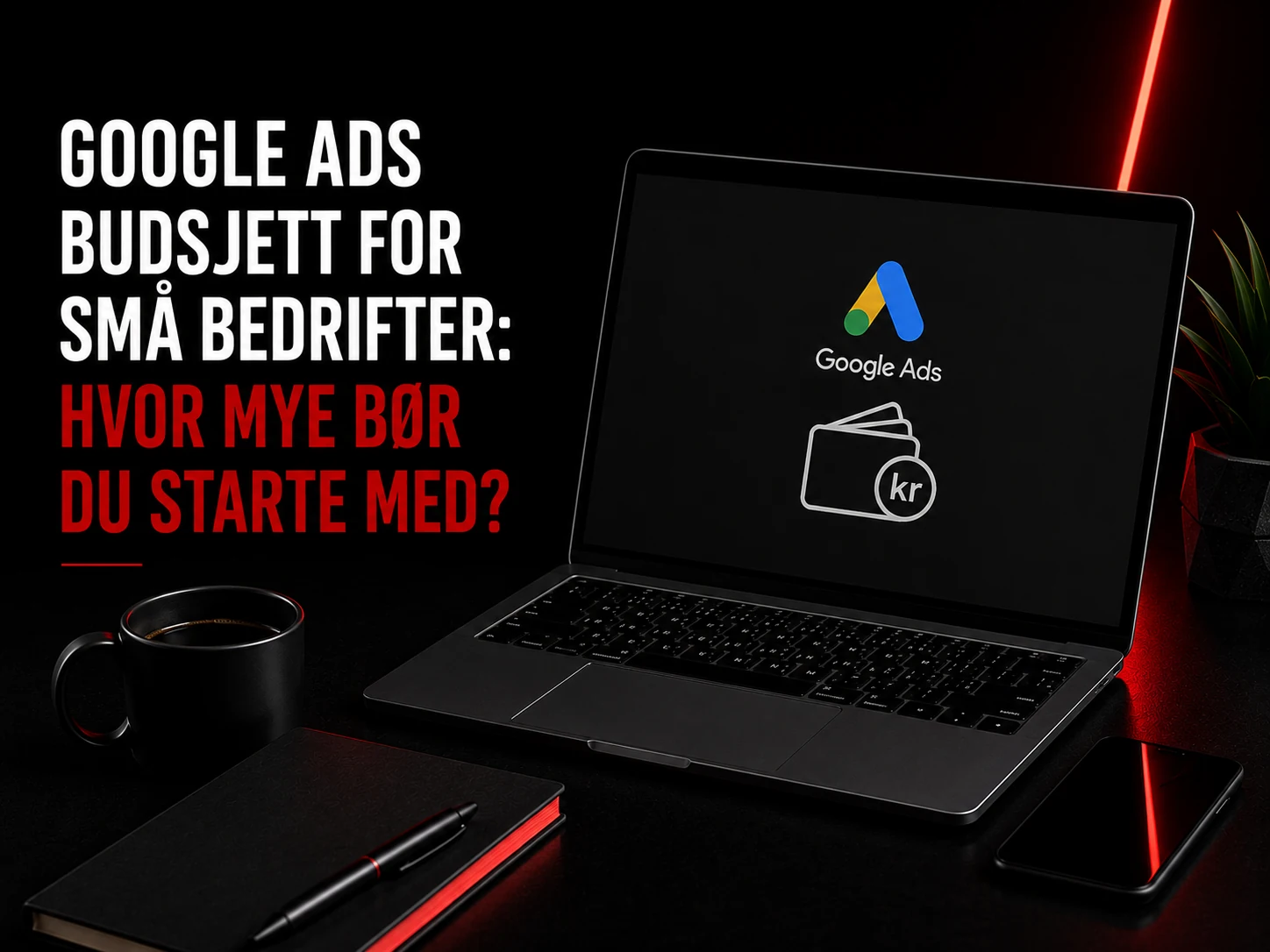 Google Ads budsjett for små bedrifter
